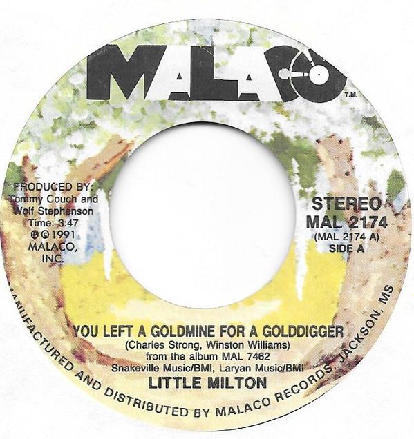Little Milton - You Left A Goldmine For A Golddigger / I've Got To Remember