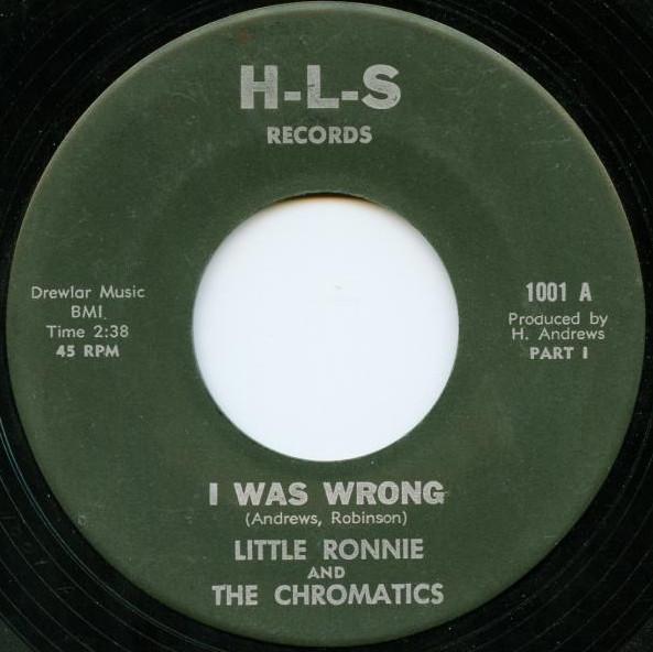 Little Ronnie & The Chromatics - I Was Wrong