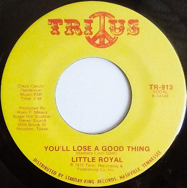 Little Royal - You'll Lose A Good Thing / I'll Come Crawling