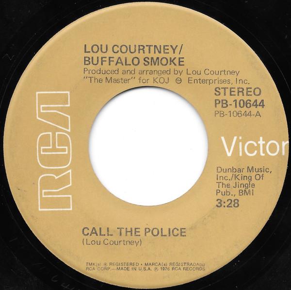 Lou Courtney, Buffalo Smoke - Call The Police / 911