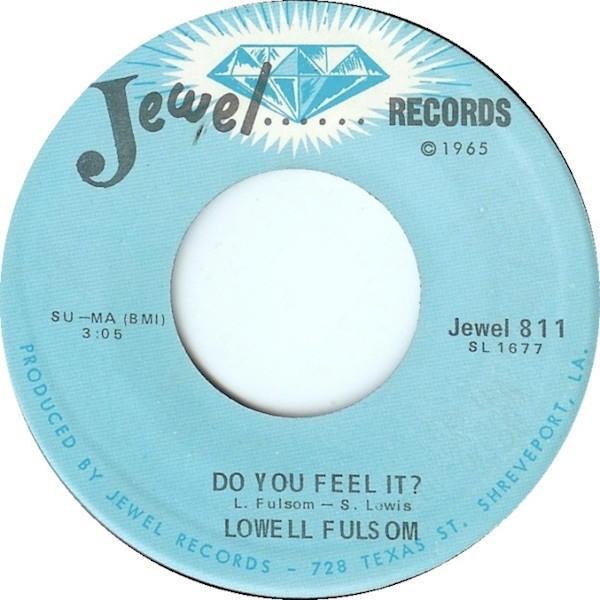 Lowell Fulson - Do You Feel It? / Don't Destroy Me