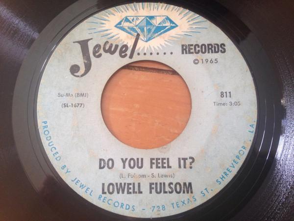 Lowell Fulson - Do You Feel It? / Don't Destroy Me