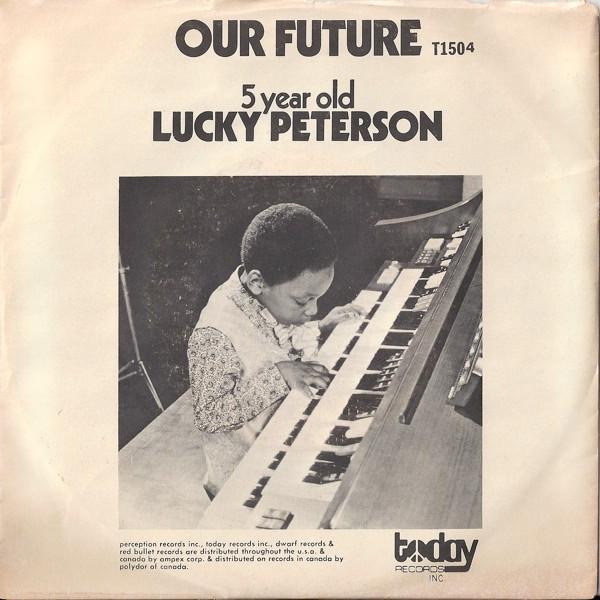 Lucky Peterson - Our Future / Funky Alphabet