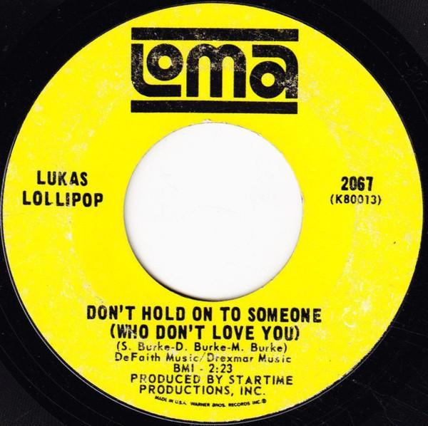 Lukas Lollipop - Don't Hold On To Someone (Who Don't Love You) / Hoochi-Coochie-Coo
