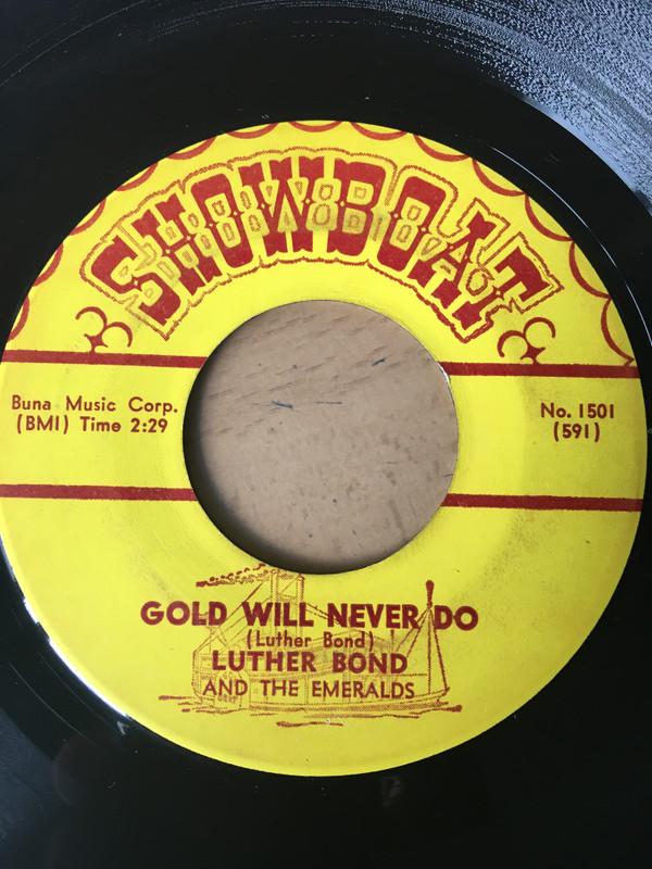 Luther Bond And The Emeralds - Gold Will Never Do