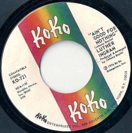 Luther Ingram - Ain't Good For Nothing / These Are The Things