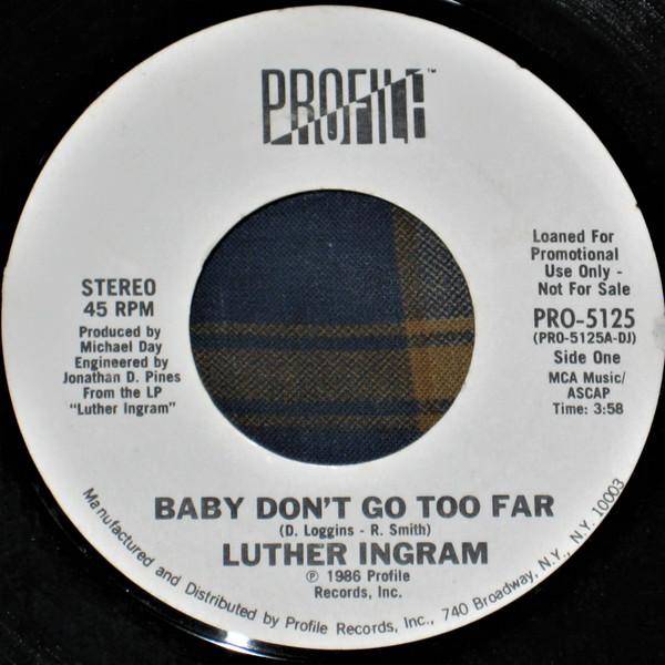 Luther Ingram - Baby Don't Go Too Far