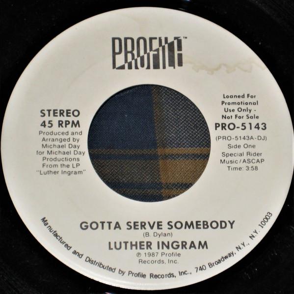 Luther Ingram - Gotta Serve Somebody