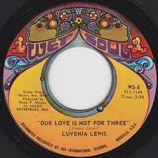 Luvenia Lewis - Your Love Is All Over Me / Our Love Is Not For Three