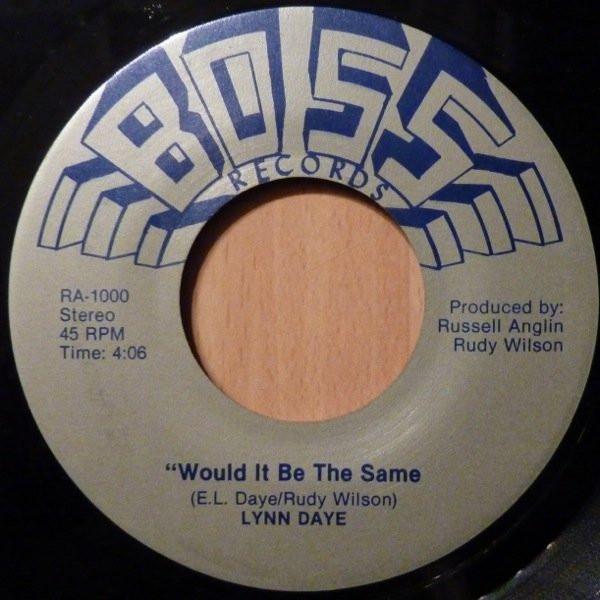 Lynn Daye - Would It Be The Same / Here Comes The Boss