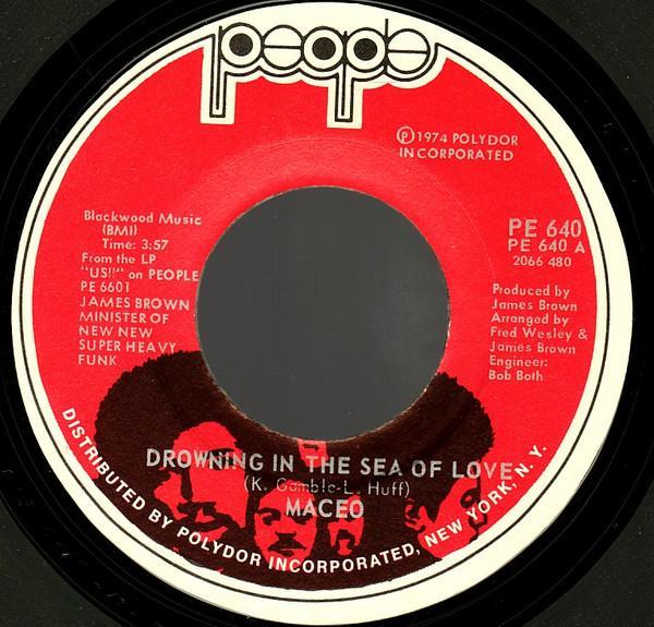 Maceo & The Macks - Drowning In The Sea Of Love / Show And Tell
