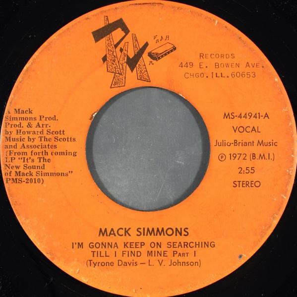 Mack Simmons - I'm Gonna Keep On Searching Till I Find Mine Part I / Rainy Night In Georgia