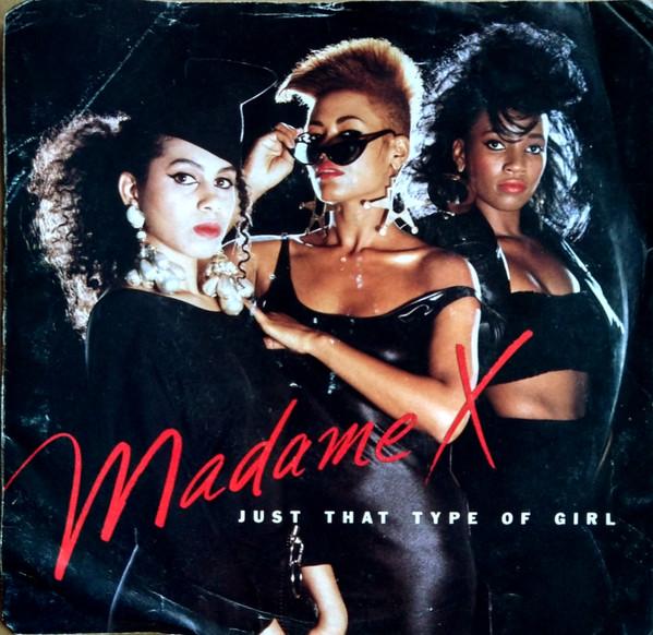Madame X - Just That Type Of Girl / Flirt