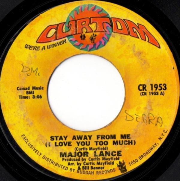 Major Lance - Stay Away From Me (I Love You Too Much)
