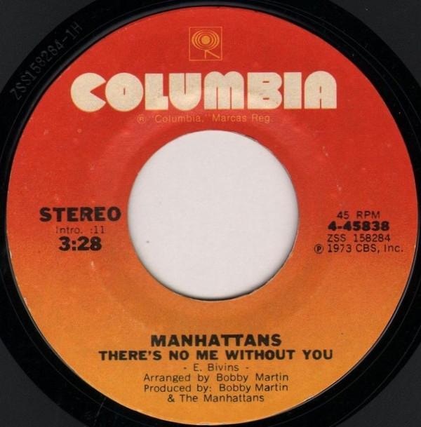 Manhattans - There's No Me Without You / I'm Not A Run Around