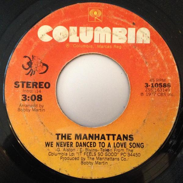 Manhattans - We Never Danced To A Love Song / Let's Start It All Over Again