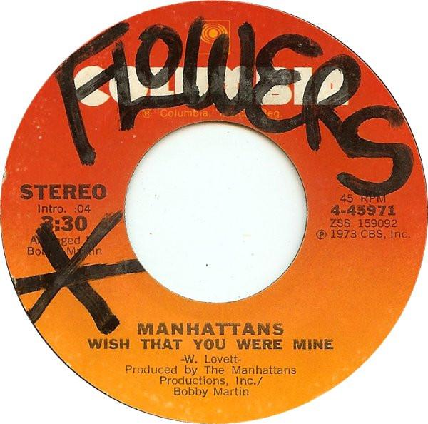 Manhattans - Wish That You Were Mine / It's So Hard Loving You