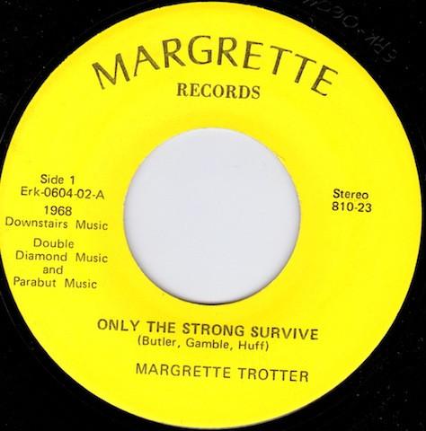 Margrette Trotter - Only The Strong Survive / Lullabye For You