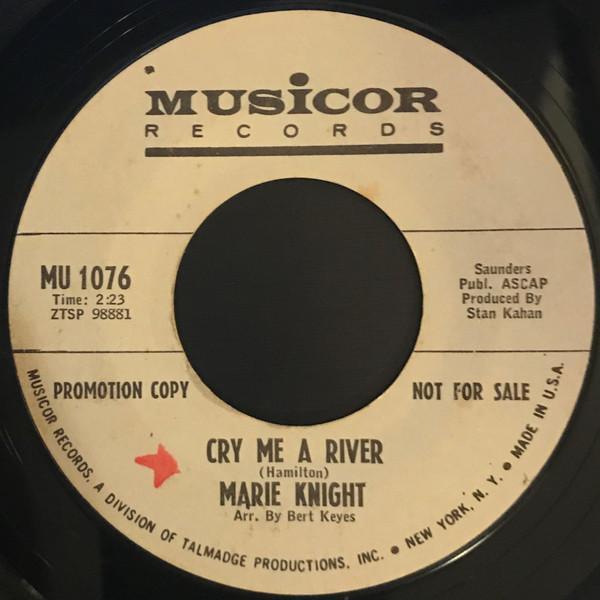 Marie Knight - Cry Me A River / Comes The Night