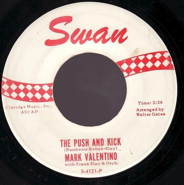 Mark Valentino, Frank Slay And His Orchestra - The Push And Kick / Walking Alone