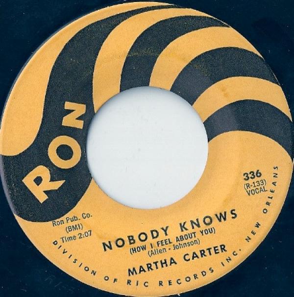 Martha Carter - Nobody Knows (How I Feel About You) / I'm Through Crying