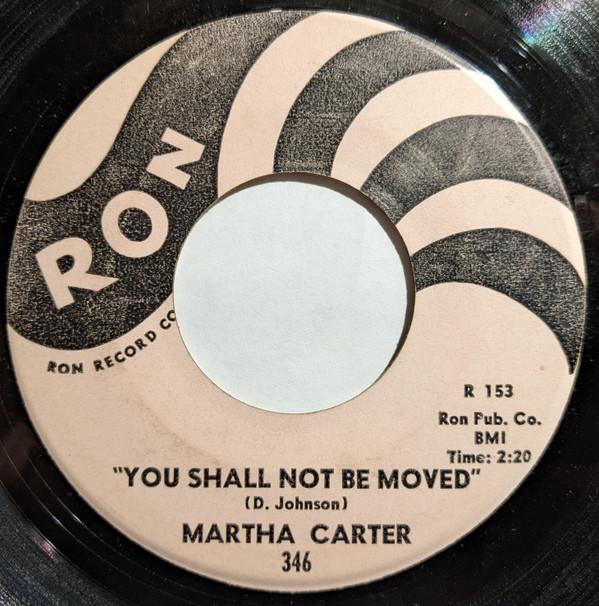 Martha Carter - You Shall Not Be Moved / Then I'll Believe
