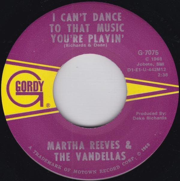 Martha Reeves & The Vandellas - I Can't Dance To That Music You're Playin' / I Tried