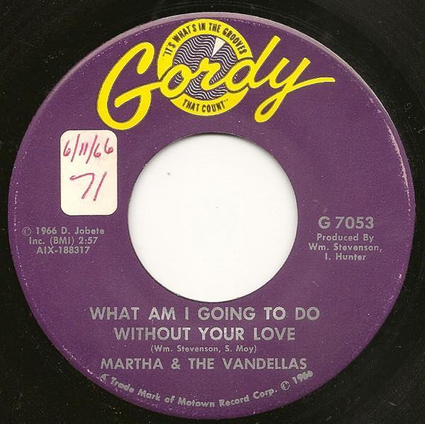 Martha Reeves & The Vandellas - What Am I Going To Do Without Your Love