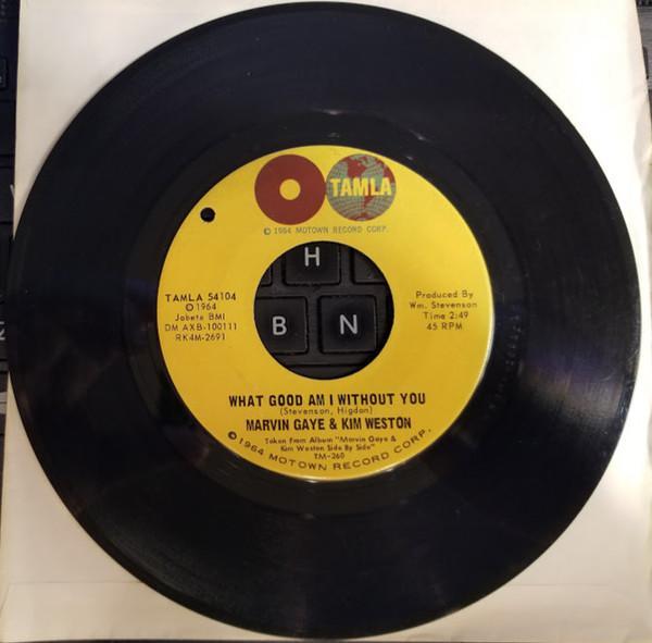 Marvin Gaye, Kim Weston - What Good Am I Without You / I Want You 'Round
