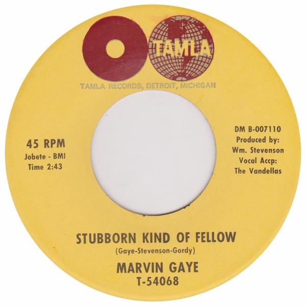 Marvin Gaye - Stubborn Kind Of Fellow / It Hurts Me Too