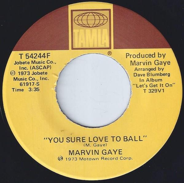 Marvin Gaye - You Sure Love To Ball