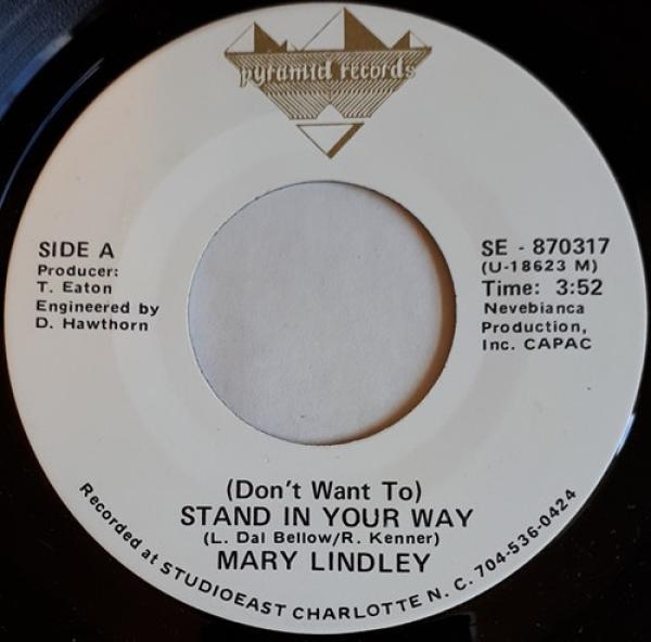 Mary Lindley - (Don't Want To) Stand In Your Way