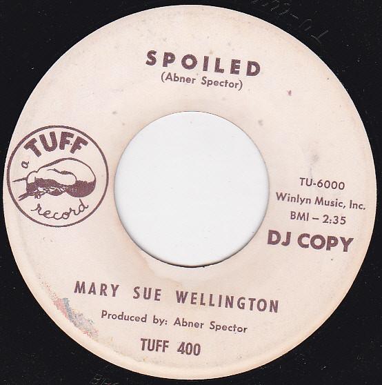 Mary Sue Wellington - Spoiled / Save A Little Monkey