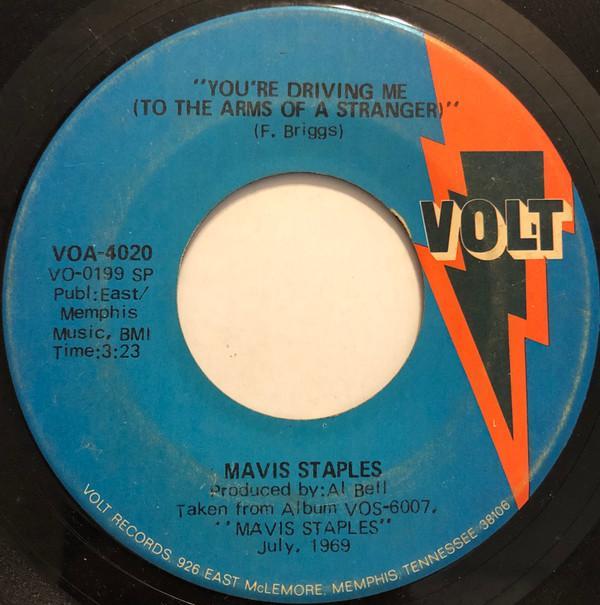 Mavis Staples - You're Driving Me (To The Arms Of A Stranger) / A House Is Not A Home
