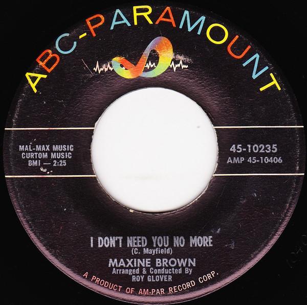 Maxine Brown - I Don't Need You No More / Think Of Me
