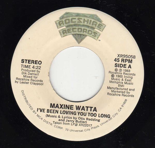 Maxine Watta - I've Been Loving You Too Long / Real Love