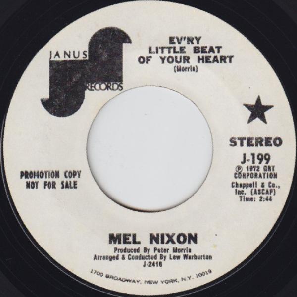 Mel Nixon - Ev'ry Little Beat Of Your Heart / Pillars Of Straw
