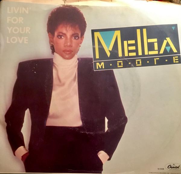 Melba Moore - Livin' For Your Love / Got To Have Your Love