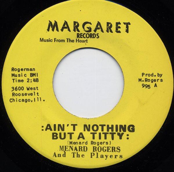 Menard Rogers, The Players (31) - Ain't Nothing But A Titty