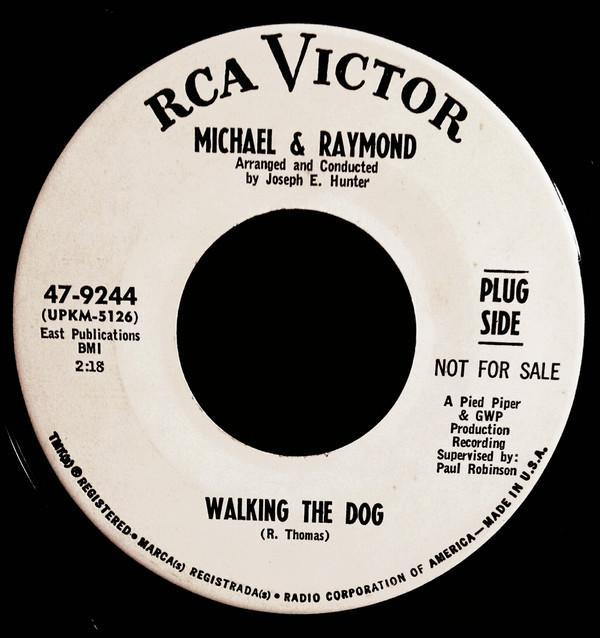 Michael & Raymond - Walking The Dog / Man Without A Woman