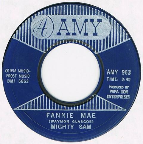 Mighty Sam - Fannie Mae / Badmouthin'