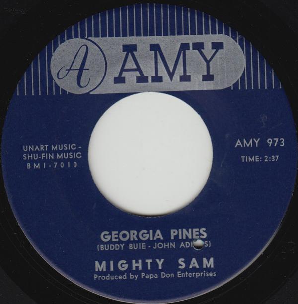 Mighty Sam - Georgia Pines / I'm A Man