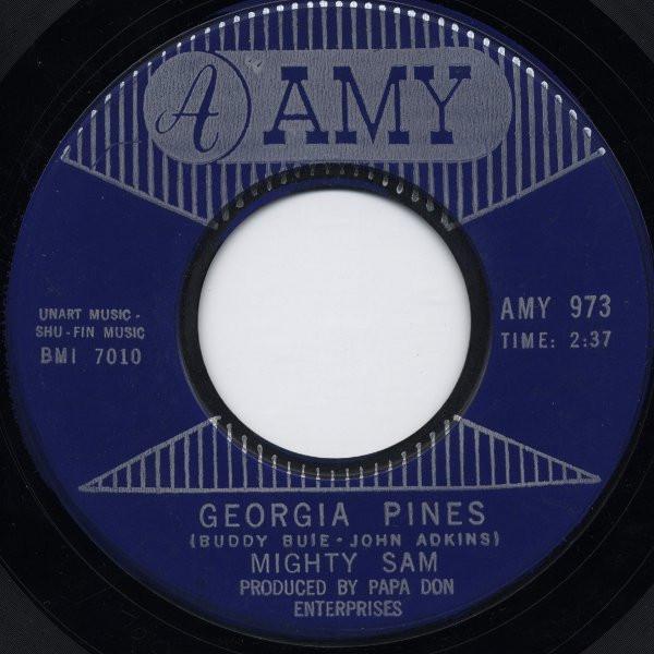 Mighty Sam - Georgia Pines / I'm A Man