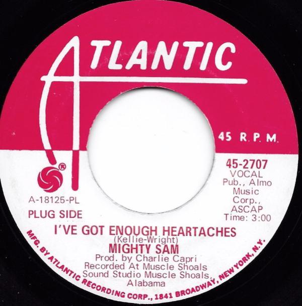 Mighty Sam - I've Got Enough Heartaches