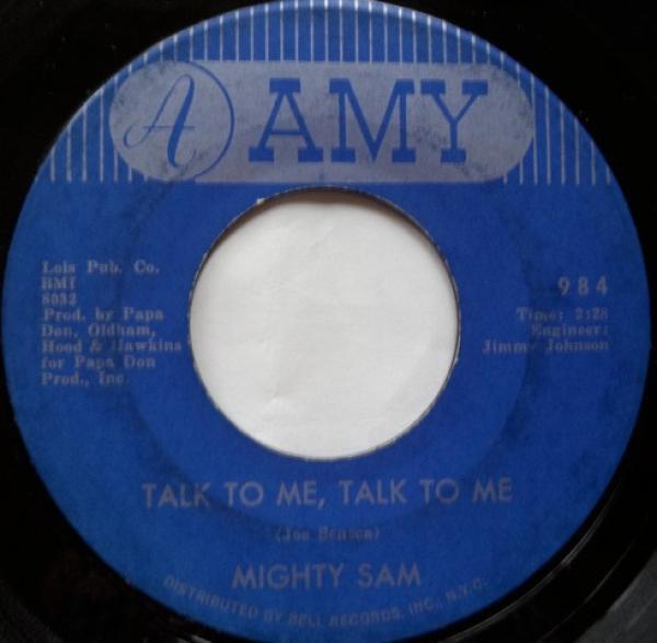 Mighty Sam - Talk To Me, Talk To Me / I Need Alot Of Lovin