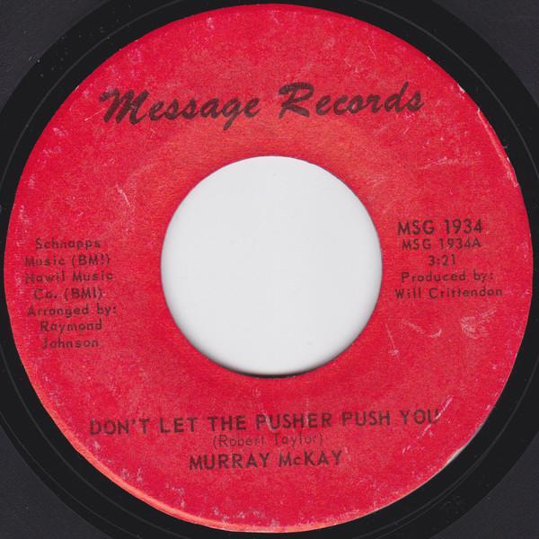 Murray McKay (2) - Don't Let The Pusher Push You / Blacks Tryin' To Make It