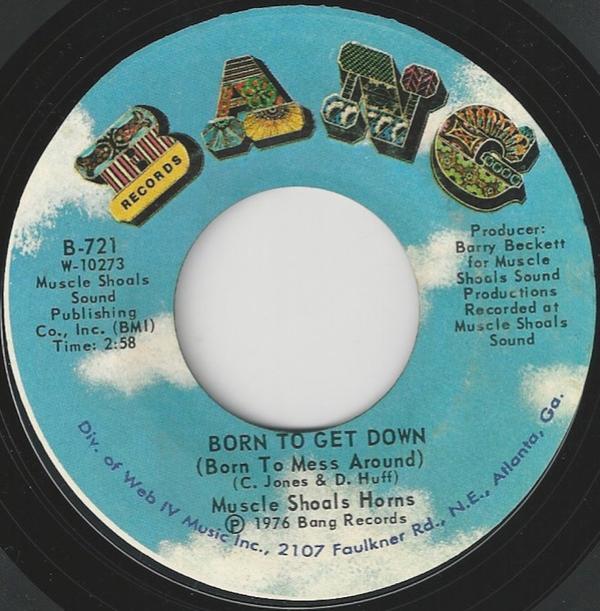 Muscle Shoals Horns - Born To Get Down (Born To Mess Around)