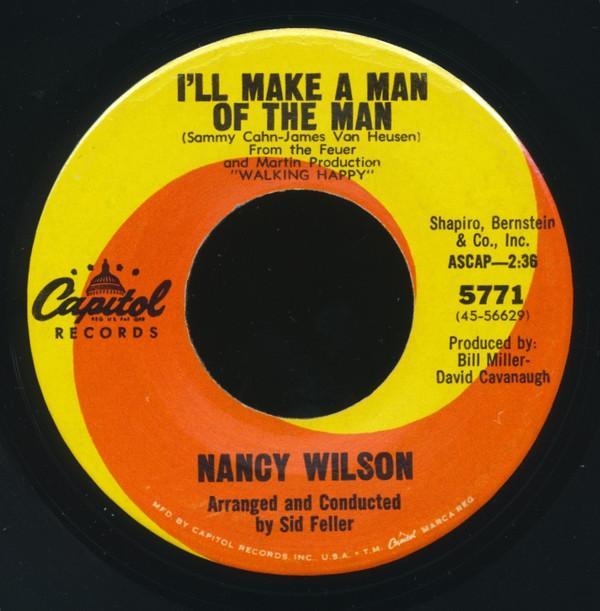 Nancy Wilson - I'll Make A Man of The Man / Love Can Do Anything