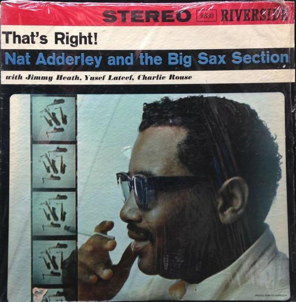 Nat Adderley And The Big Sax Section - That's Right!