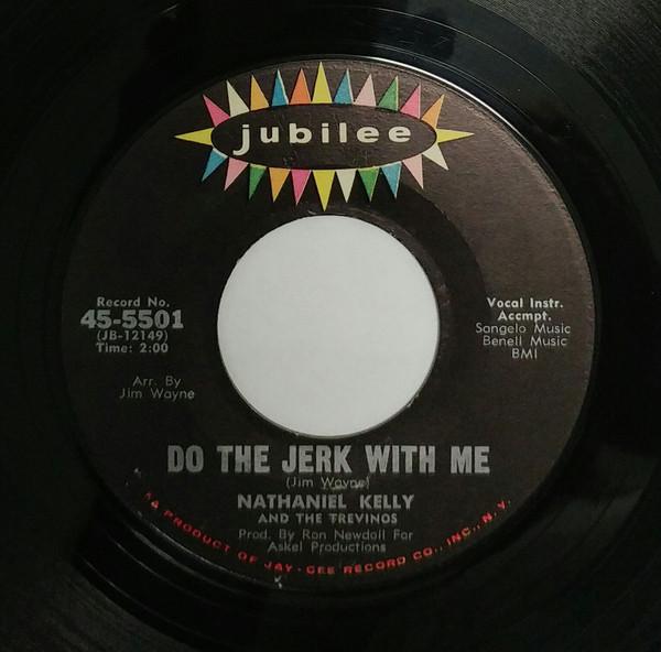 Nathaniel Kelly, The Trevinos - Do The Jerk With Me